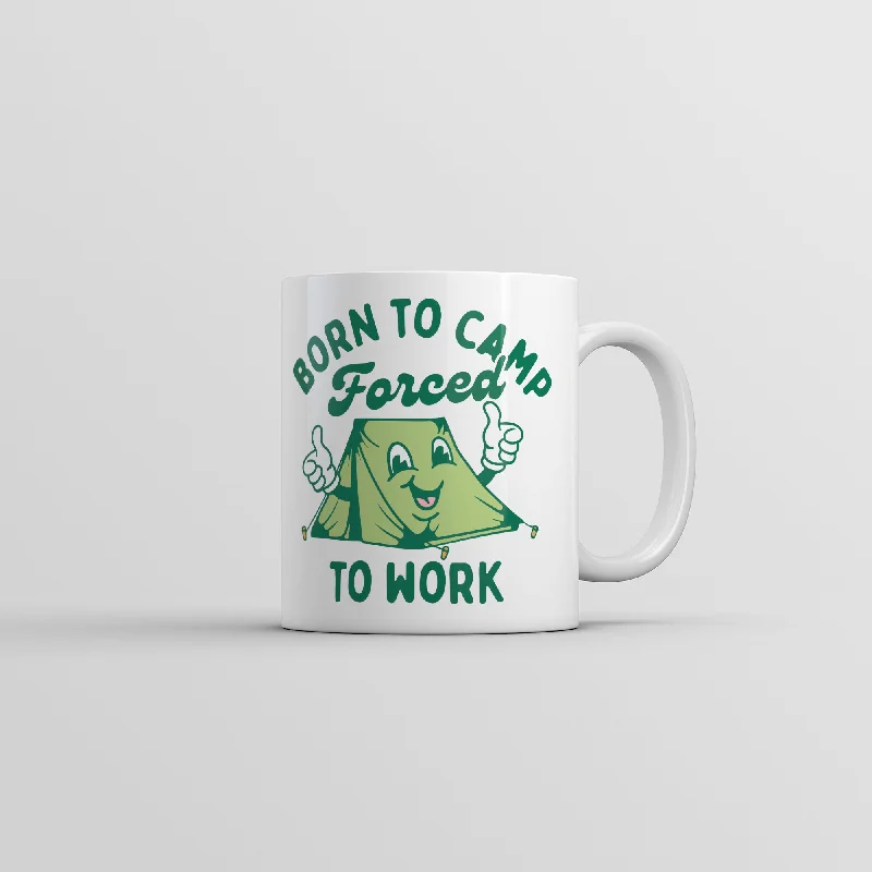 Men's short-sleeve trendy crisp-woven top-Born To Camp Forced To Work Mug Funny Sarcastic Camping Coffee Cup-11oz